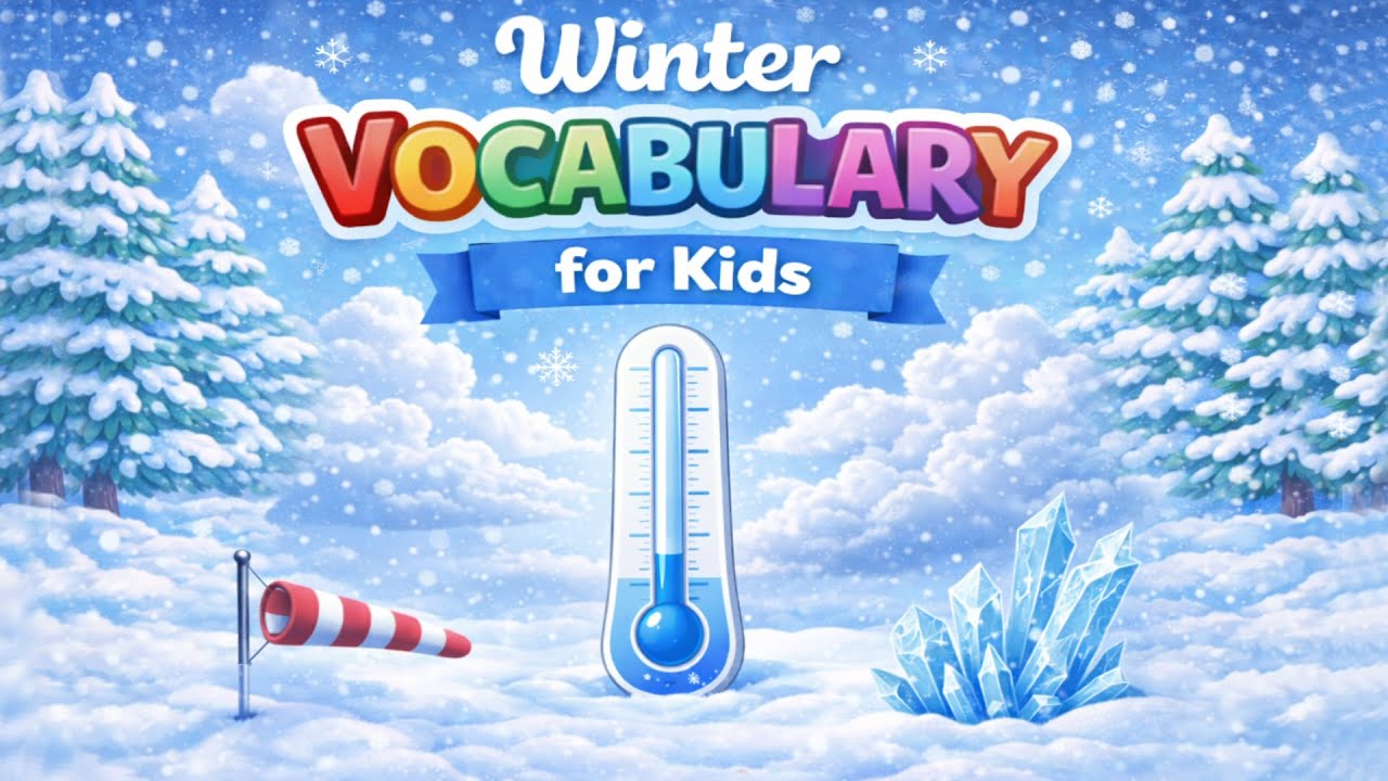 Winter Vocabulary ❄️ | Part 3 – Winter Weather for Kids