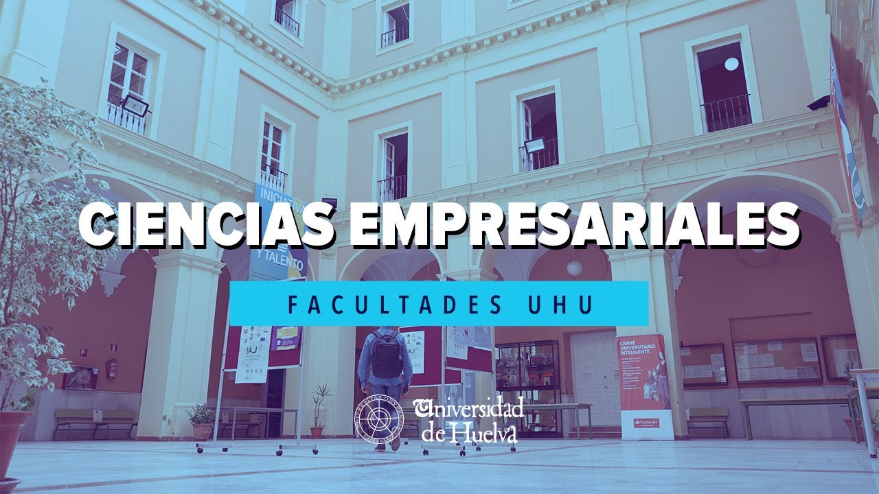 Conoce la Facultad de Ciencias Empresariales y Turismo de la Universidad de Huelva