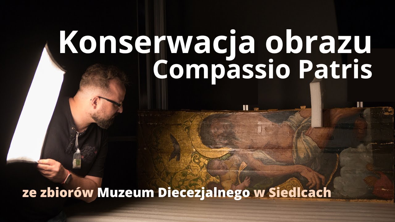 Konserwacja obrazu Compassio Patris ze zbior&oacute;w Muzeum Diecezjalnego w Siedlcach - relacja wideo