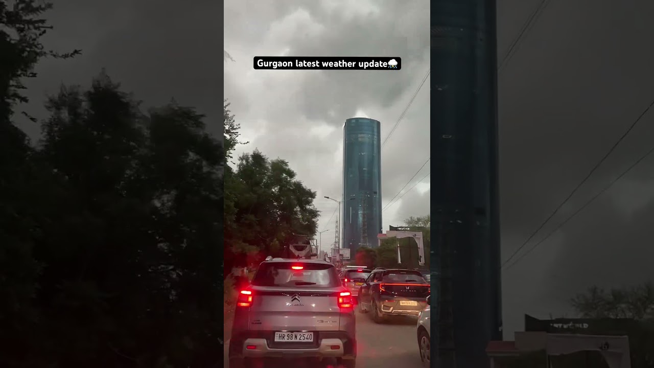 Gurgaon latest weather update ⛈️ #gurugram #latest #update #weather #monsoon #rain #shorts