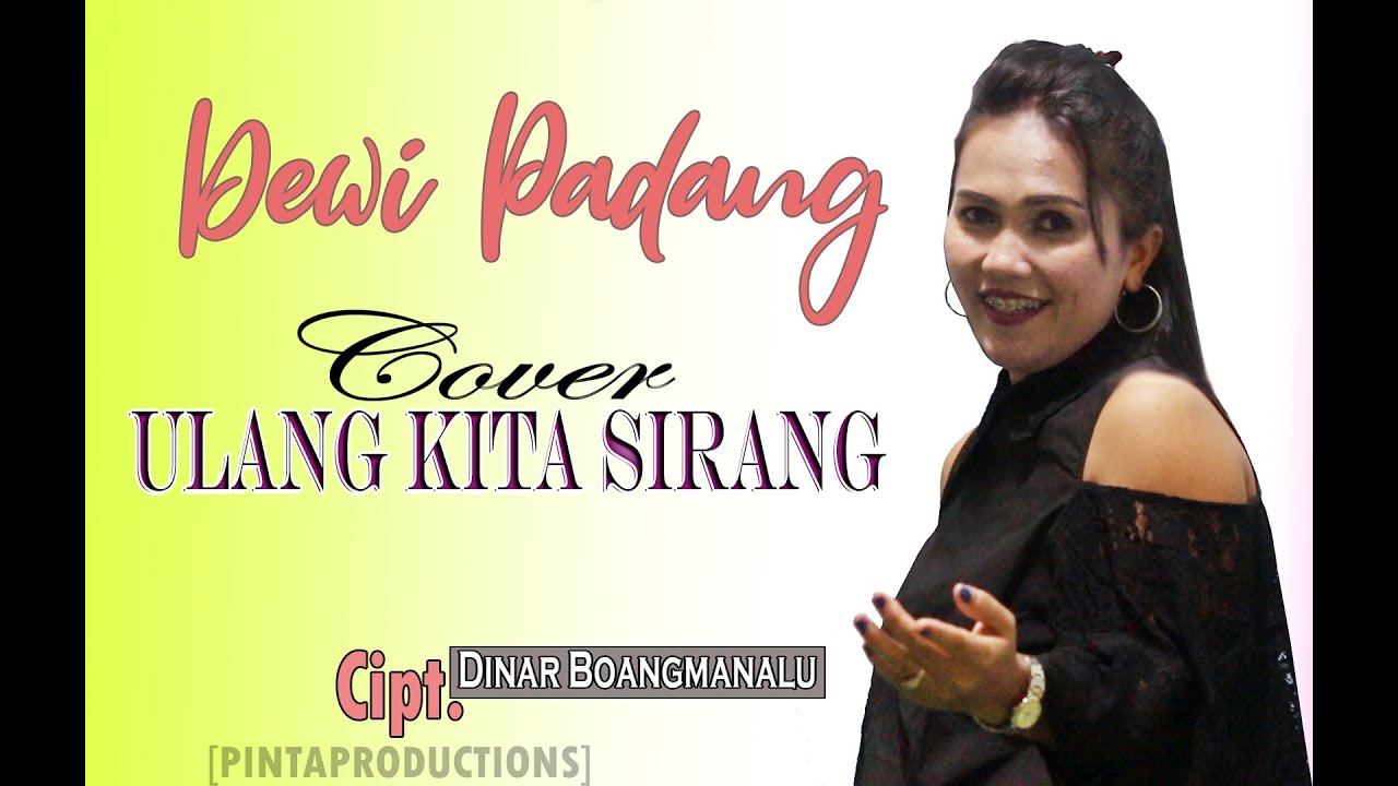 LAGU PAKPAK - ULANG KITA SIRANG - DEWI PADANG (Cover)