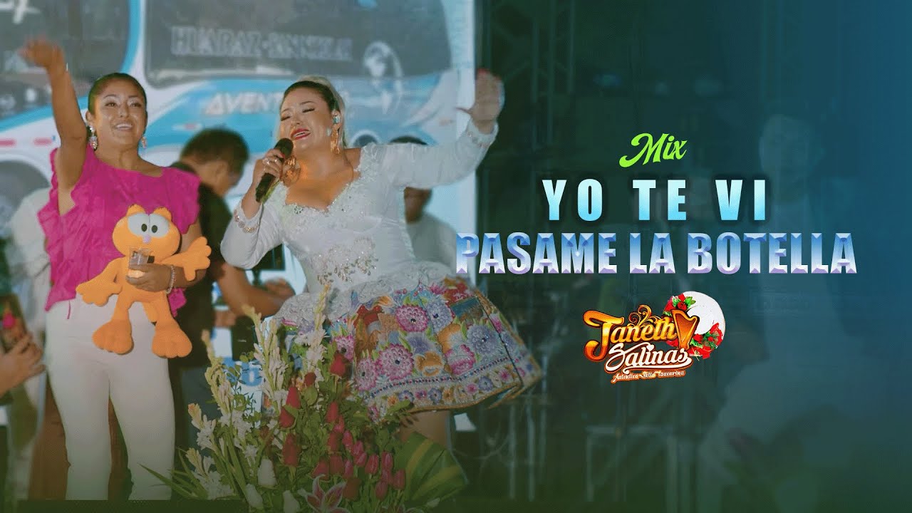 Janeth Salinas - Mix Yo Te Vi, Pásame La Botella (En Vivo | 25A Bella Pomabambina)