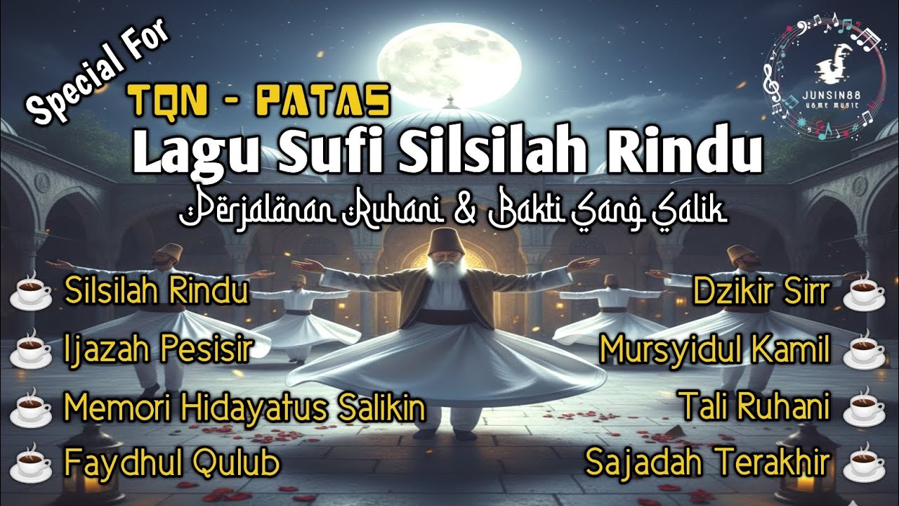 Lagu Sufi - Silsilah Rindu | Perjalanan Ruhani & Bakti Sang Salik 🕋 TQN Patas.