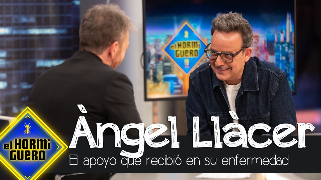 Àngel Llàcer recuerda emocionado el apoyo que recibió estando enfermo - El Hormiguero