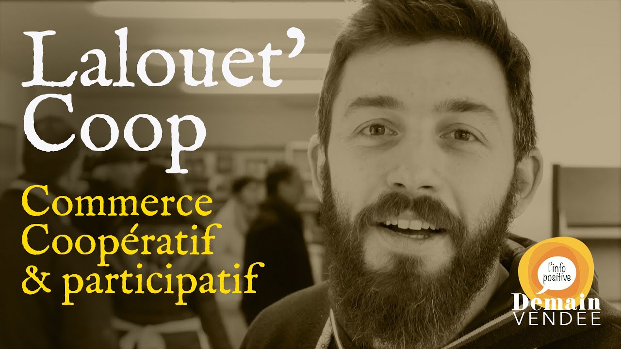 Lalouet'Coop, commerce coopératif et participatif ouvre ses portes aux Herbiers !