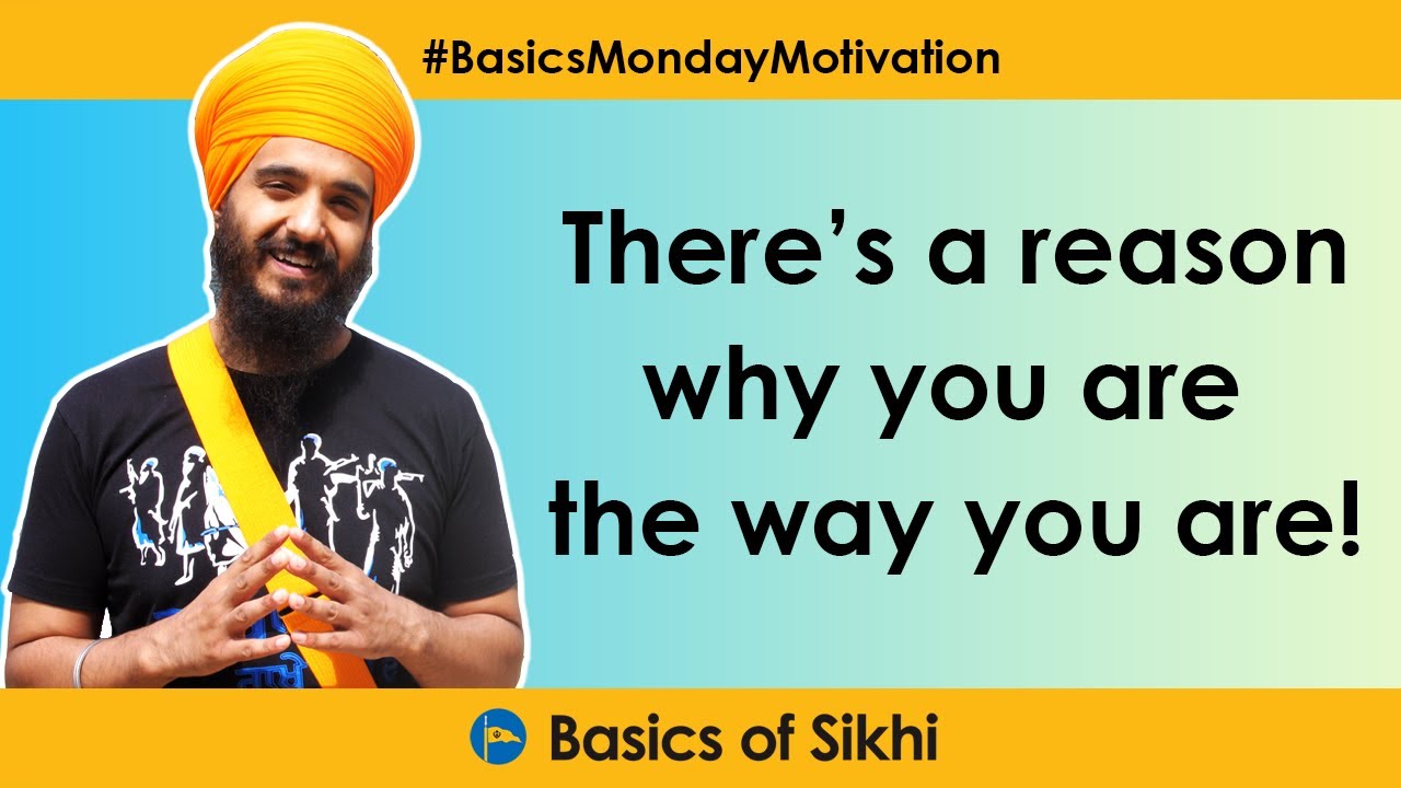 There's a reason why you are the way you are! by Baljit Singh #BasicsMondayMotivation