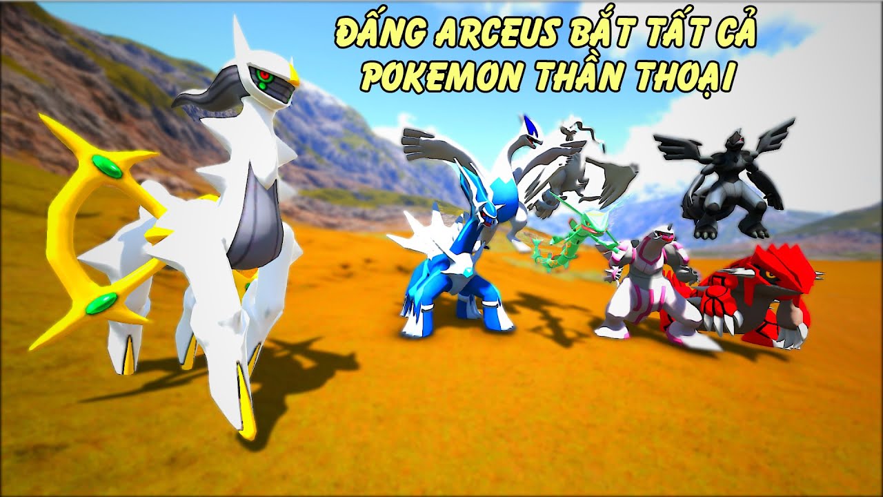 ARK - Đấng Sáng tạo Arceus trở thành Thầy chủ nhiệm bắt các Pokemon thần thoại làm học sinh | GHTG
