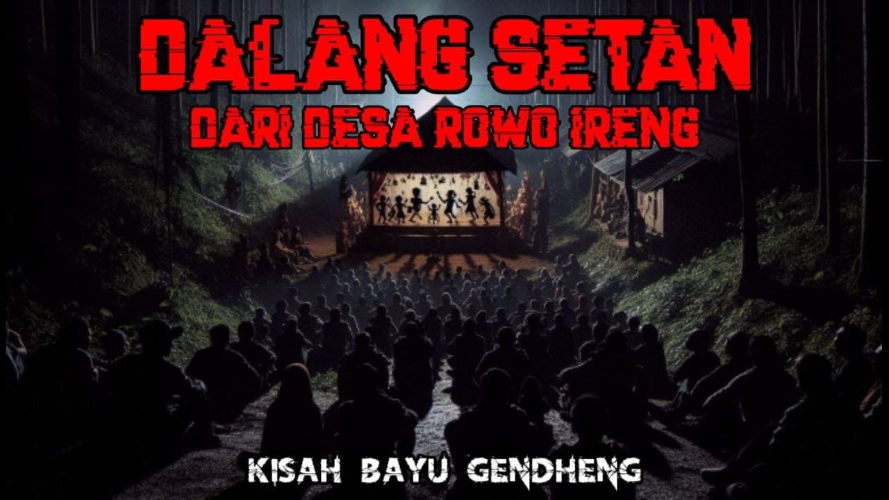 Dalang Setan Dari Desa Rowo Ireng || Kisah Bayu Gendheng