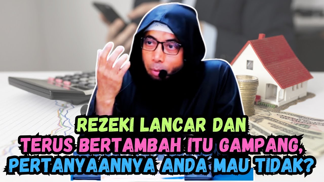 Rezeki Lancar dan Terus Bertambah Itu Gampang, Pertanyaannya Anda Mau Tidak? Ustadz Khalid Basalamah