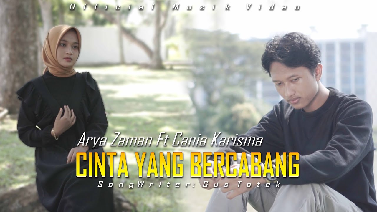 Pop Melayu Terbaru CINTA YANG BERCABANG - ARYA ZAMAN FEAT CANIA KHARISMA (Official Musik Video)