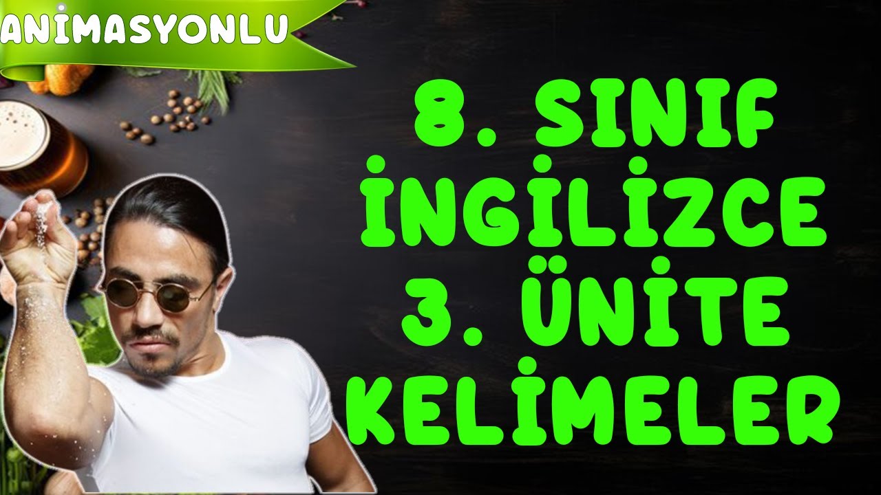 8. SINIF İNGİLİZCE 3.&Uuml;nite Kelimeleri