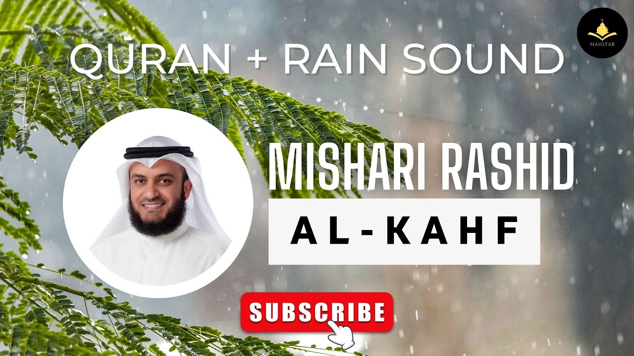 Quran With Rain Sound and Thunder For Ralaxation Sleep Study | Surah Al Kahf | Mishari Rashid