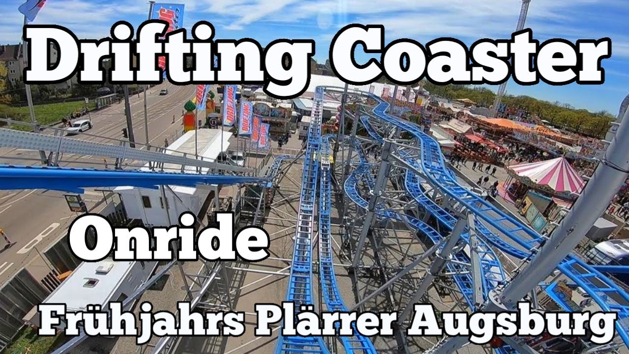 Drifting Coaster - Ahrend - Onride Vorwärtsfahrt | Frühjahrs Plärrer Augsburg 2022