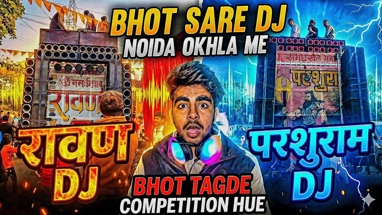 Ravan dj jmd dj sandeep dj aatank dj or bhi bhot sare dj okhla or noida me bhot competiiton hue 