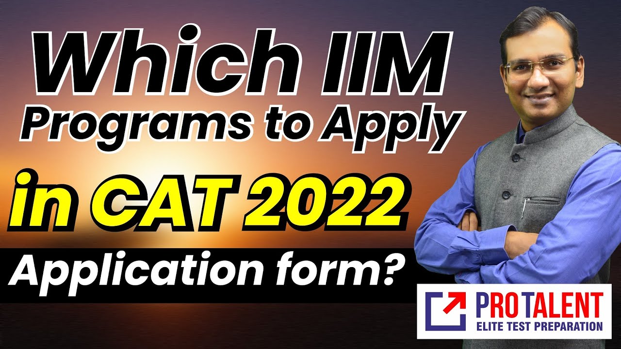 Which IIM Programs to Apply in CAT 2022 Application form?