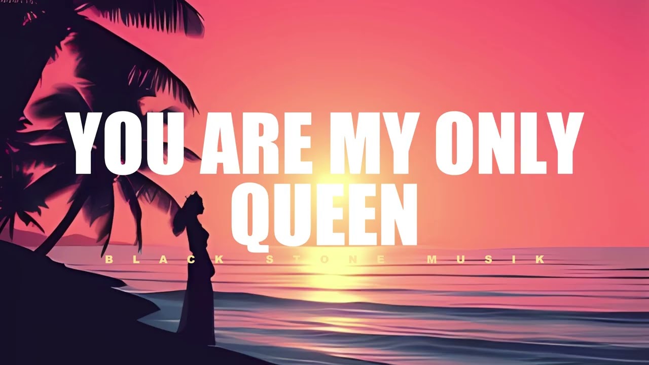 YOU ARE MY ONLY QUEEN - BLACK STONE MUSIK (Official Musik Reggae)