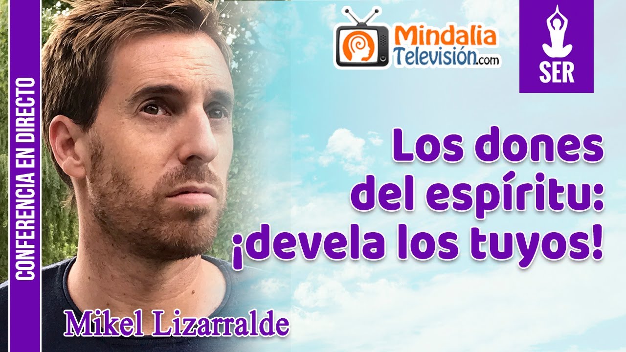 Los dones del espíritu: ¡devela los tuyos!, por Mikel Lizarralde