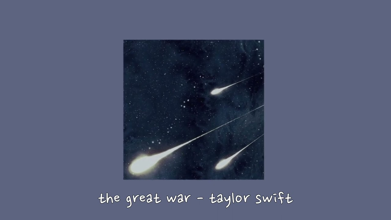 the great war - taylor swift {sped up}