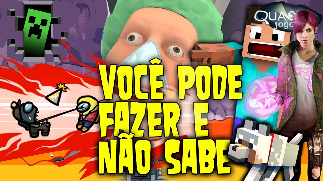Coisas Que Você Não Sabia que podia Fazer Em Jogos - Quasar Jogos