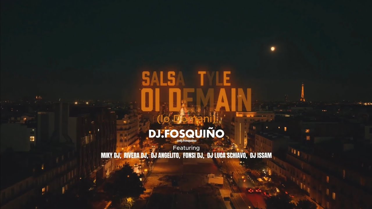 DJ FOSQUIÑO ft. DJ ANGELITO – Moi Demain (Io Domani) | Salsa Style Version