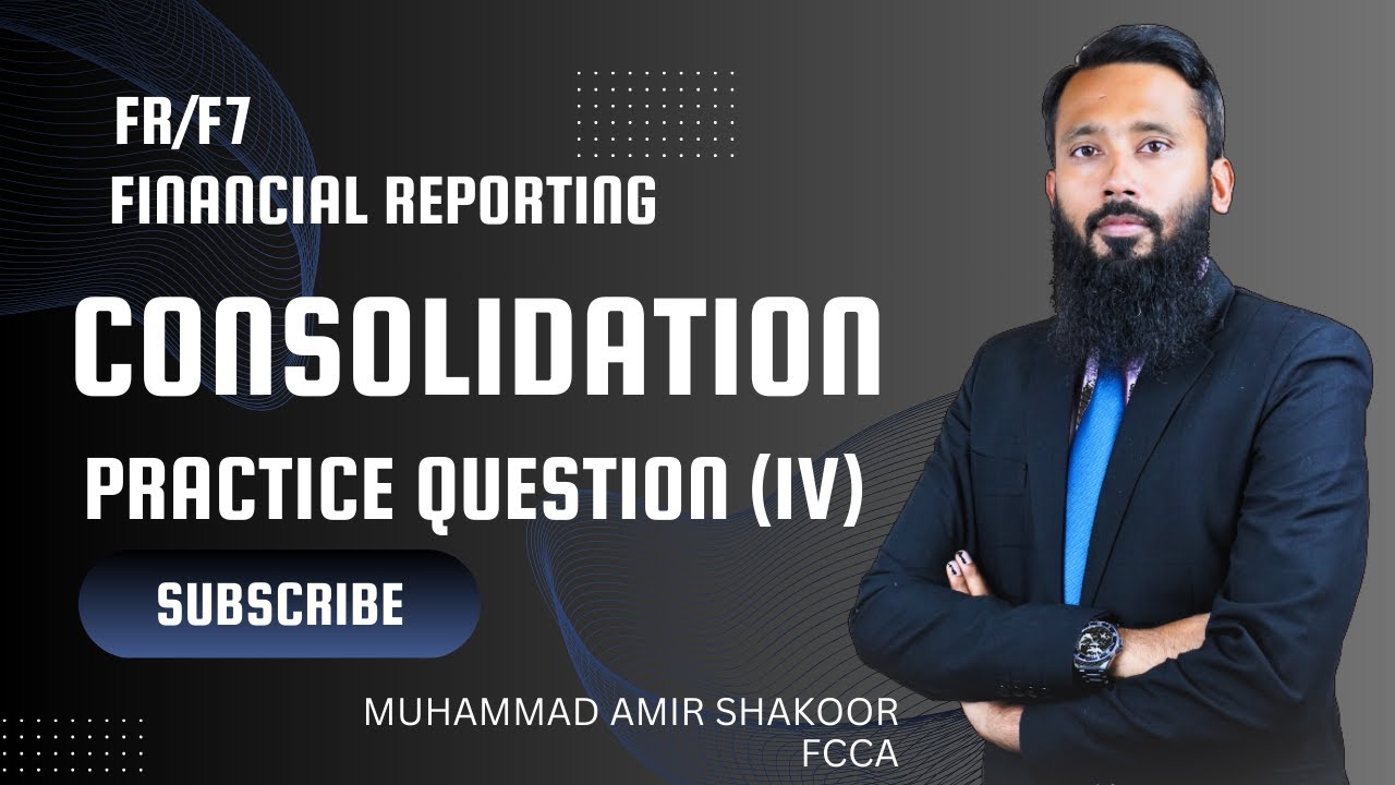 ACCA Consolidation Practice Question - Step-by-Step Solution & Key Concepts