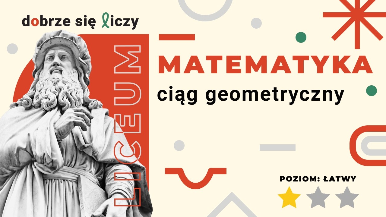 Ciąg geometryczny – zadanie 1.6 (krok po kroku) ★☆☆