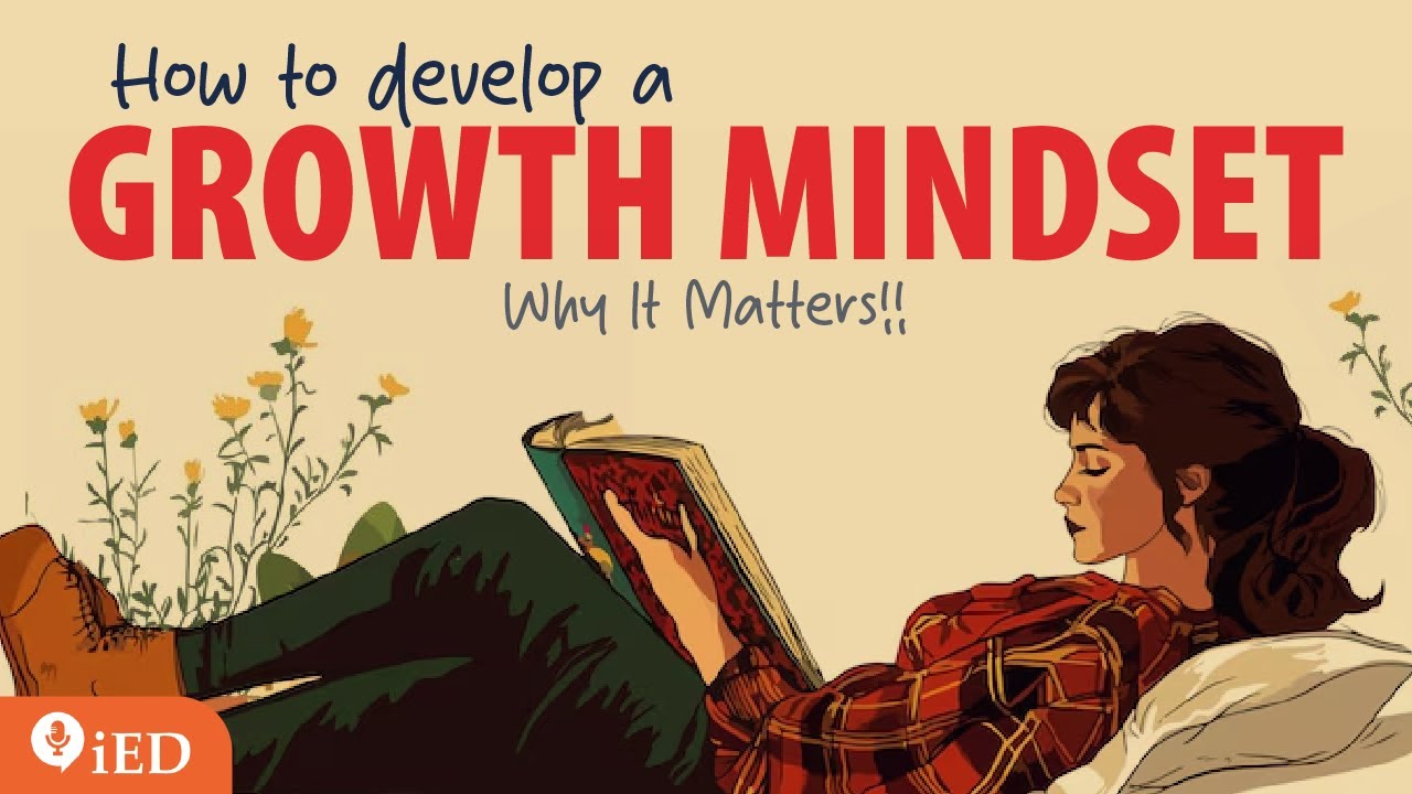 How to Develop a Growth Mindset (And Why It Matters)| TED Talk Daily