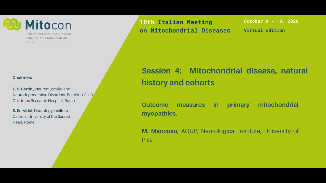 Outcome measures in primary mitochondrial myopathies. M. Mancuso