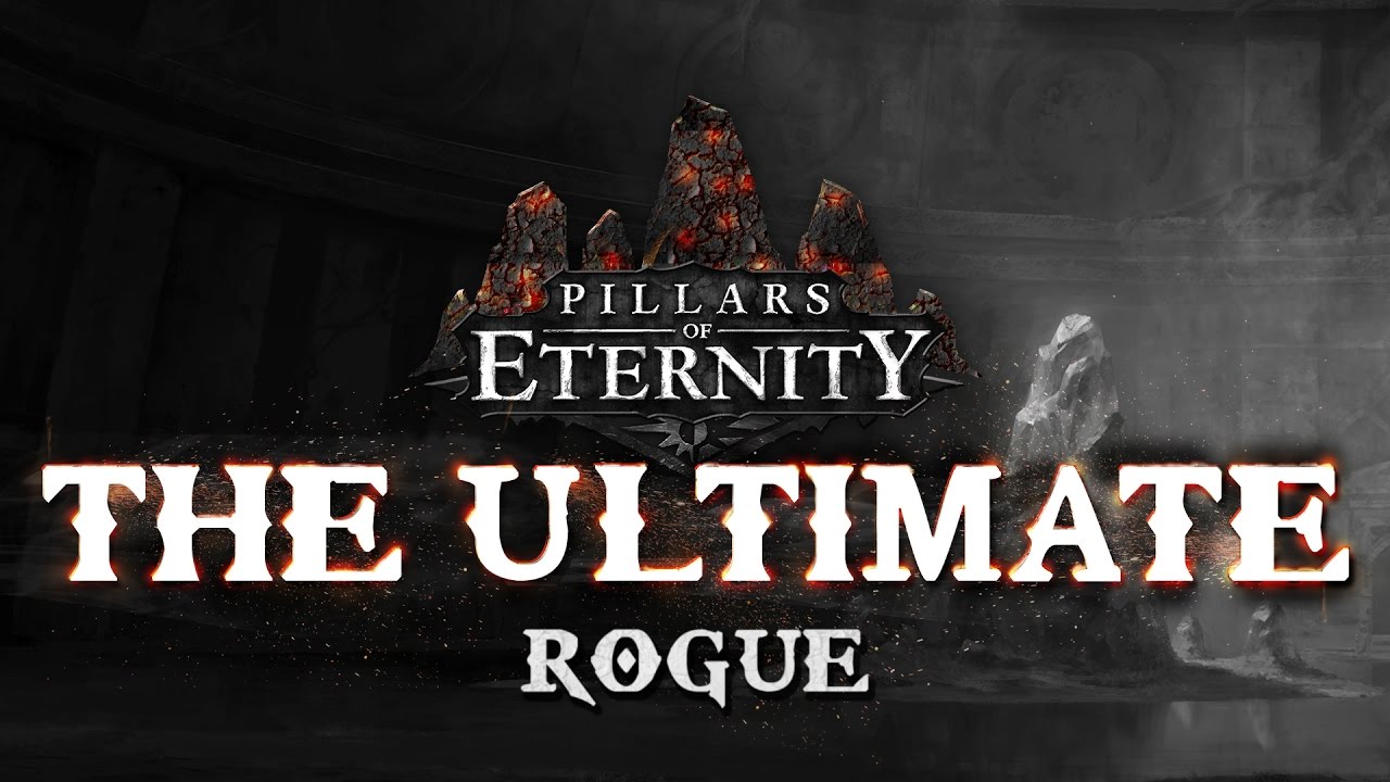 Pillars Of Eternity - The Ultimate - Rogue - Full Run