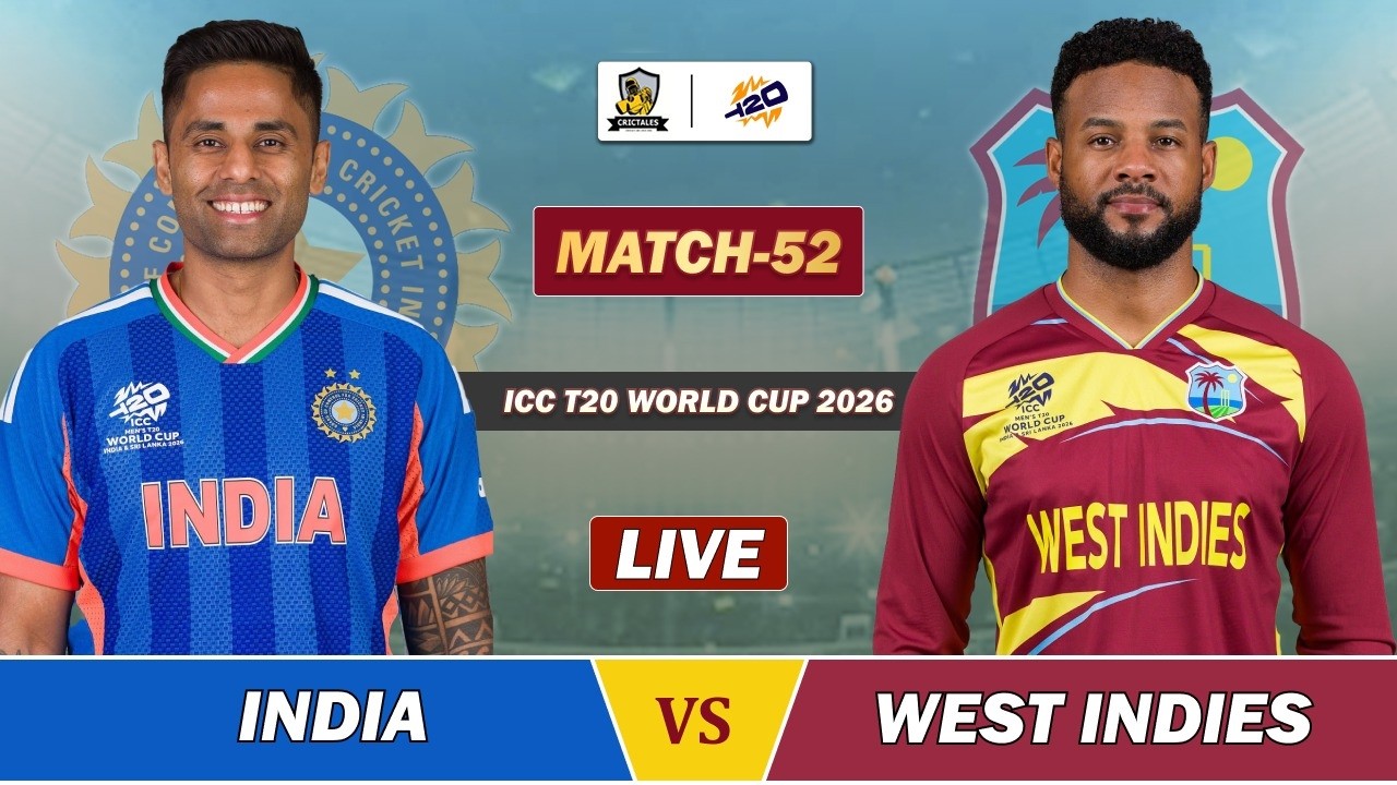 INDIA VS WEST INDIES ICC T20 WC 2026 MATCH 52 LIVE | IND VS WI LIVE COMMENTARY