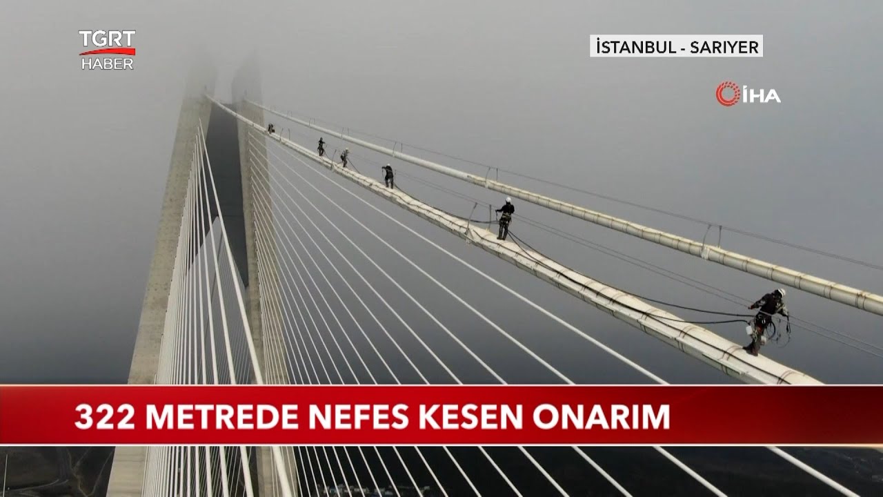 Yavuz Sultan Selim Köprüsü'nde 322 Metrede Nefes Kesen Onarım