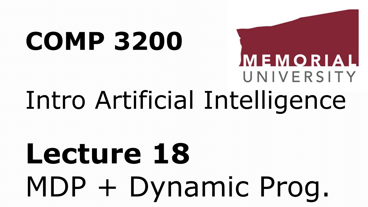 COMP 3200 / 6980 - Intro to Artificial Intelligence - Lecture 18 - MDP + Dynamic Programming