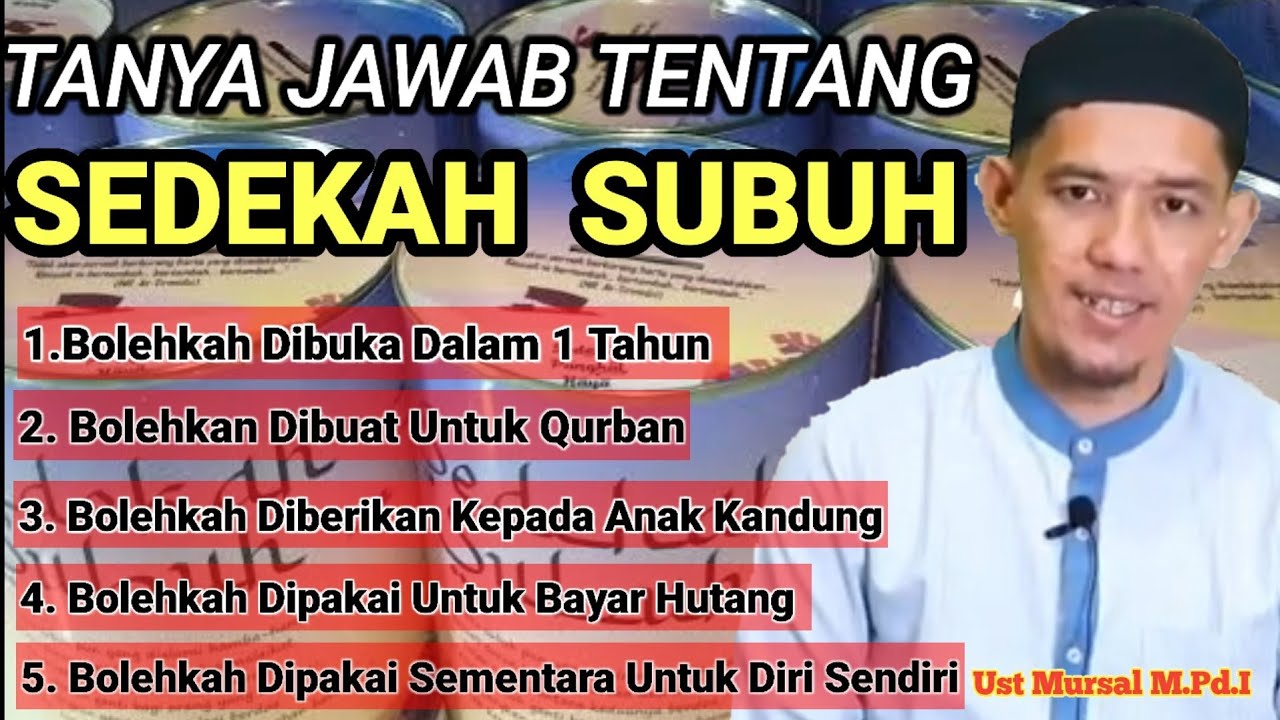TANYA JAWAB TENTANG SEDEKAH SUBUH : Ust, Mursal M.Pd.I