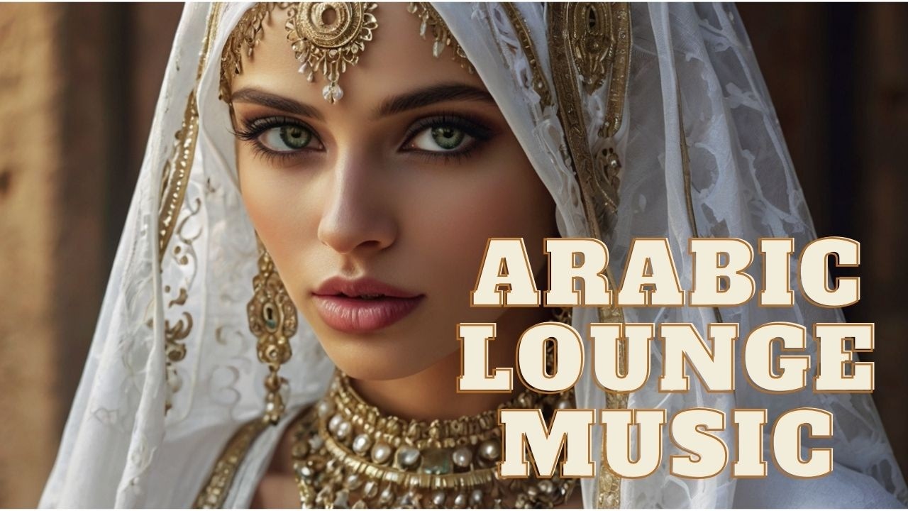 🌵Arabic Lounge Music Mix -Ⅸ-🎶| BGM for Relaxing, Sleeping, Reading, and Working.