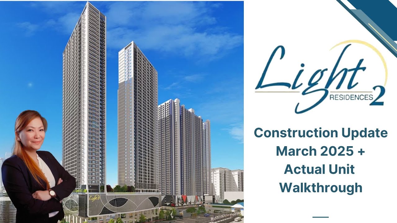 Light 2 Residences Site Progress & Turnover Unit Walkthrough (Studio, 1BR, 2BR) | March 2025 Update