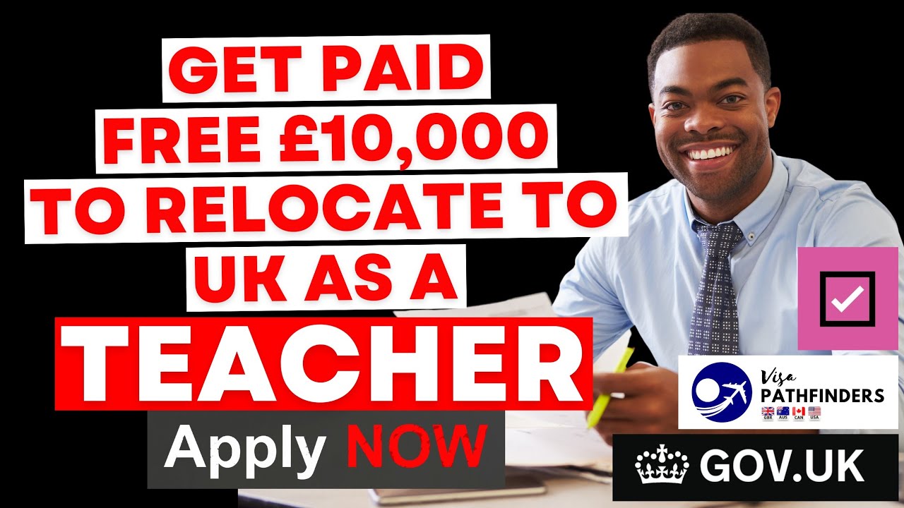 Non-UK Teachers and Trainees | Get paid FREE £10,000 to relocate to UK as a teacher | Apply Now!