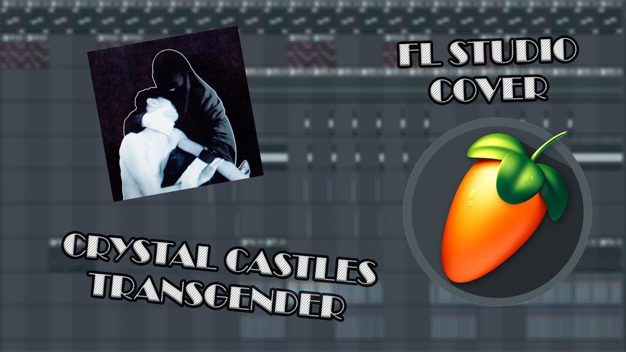 Crystal Castles - Transgender [FL STUDIO COVER]