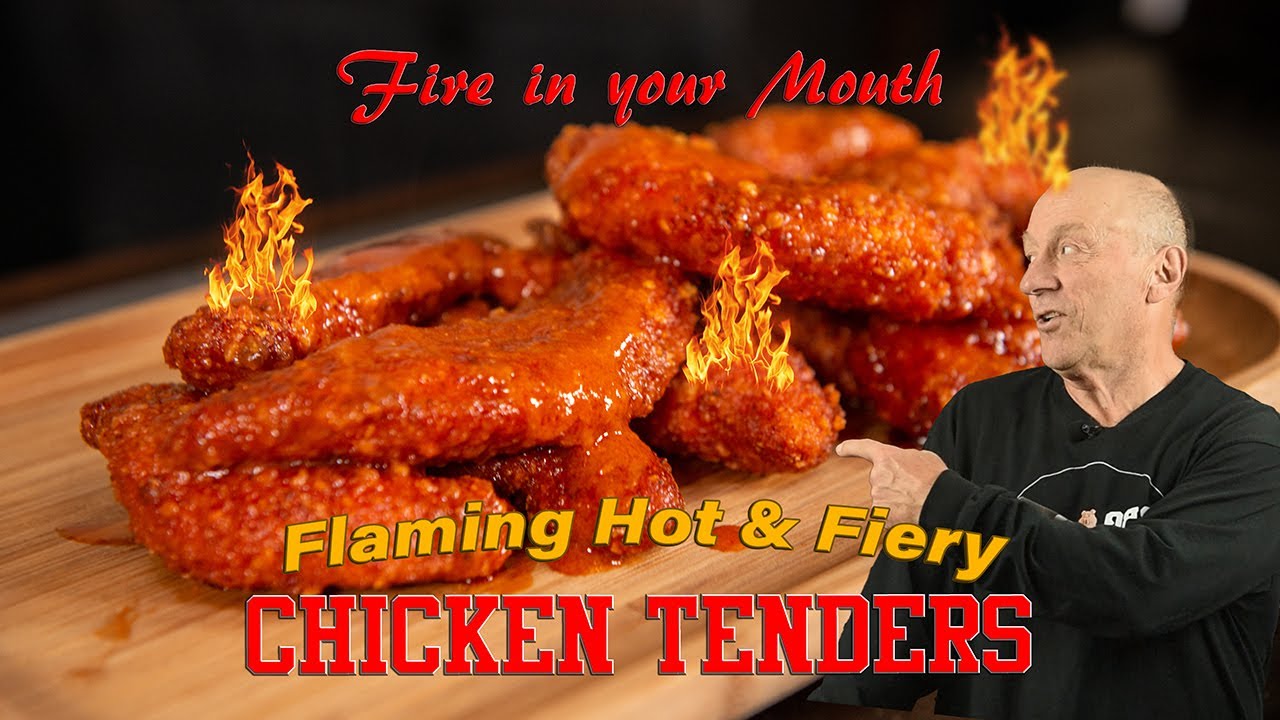 Fire in your Mouth – FLAMING HOT CHICKEN TENDERS