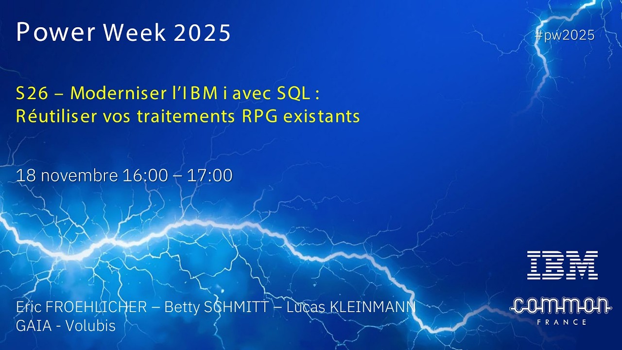 Power Week 2025 - S26 - Moderniser l’IBM i avec SQL - Réutiliser vos traitements RPG existants