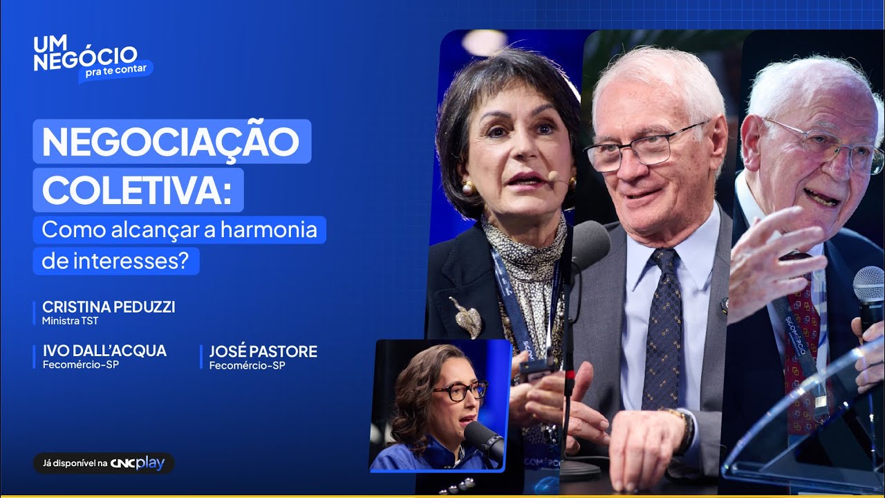 NEGOCIAÇÃO COLETIVA | Um Negócio Pra Te Contar com Cristina Peduzzi, José Pastore e Ivo Dall’Acqua