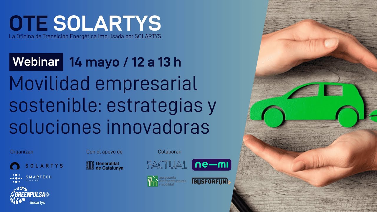 Movilidad corporativa sostenible: innovación, eficiencia y casos reales | #OTESOLARTYS #SOLARTYS