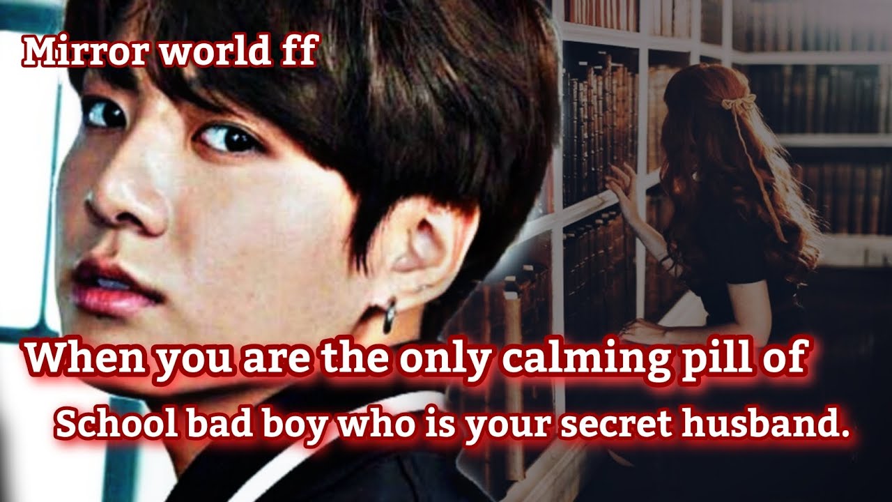 when you are the only calming pill of school badboy who is your secret husband.