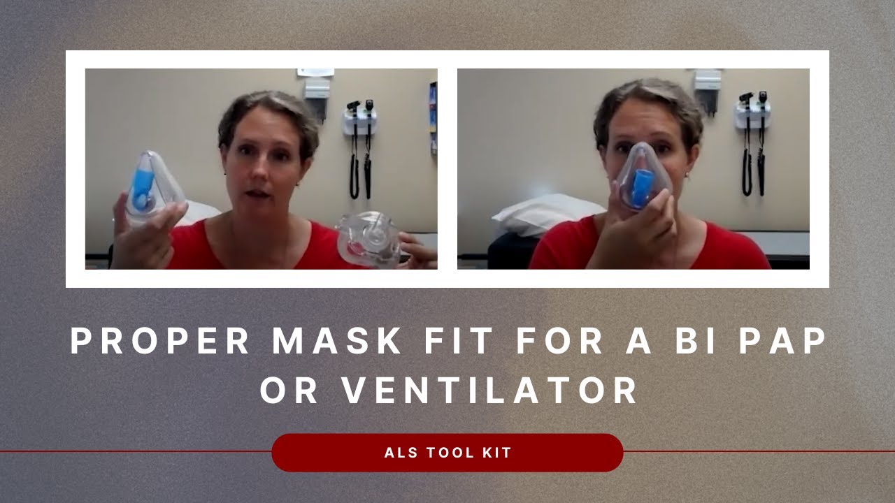 Proper Mask Fit for a Bi Pap or Ventilator | ALS Tool Kit
