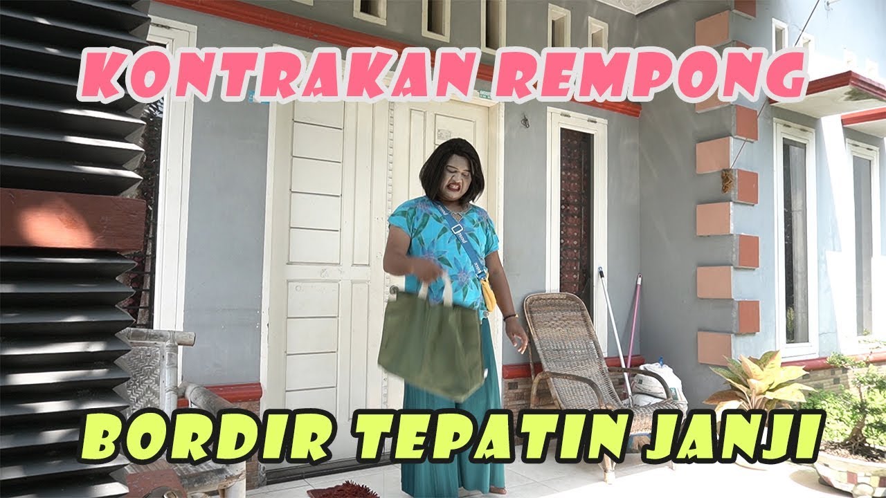 BORDIR TEPATI JANJI || KONTRAKAN REMPONG EPISODE 170