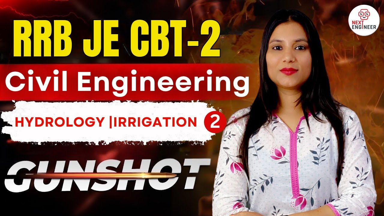 RRB JE CBT-2 Civil Engineering: Hydrology |  Irrigation - Quick Revision (Part-2) 