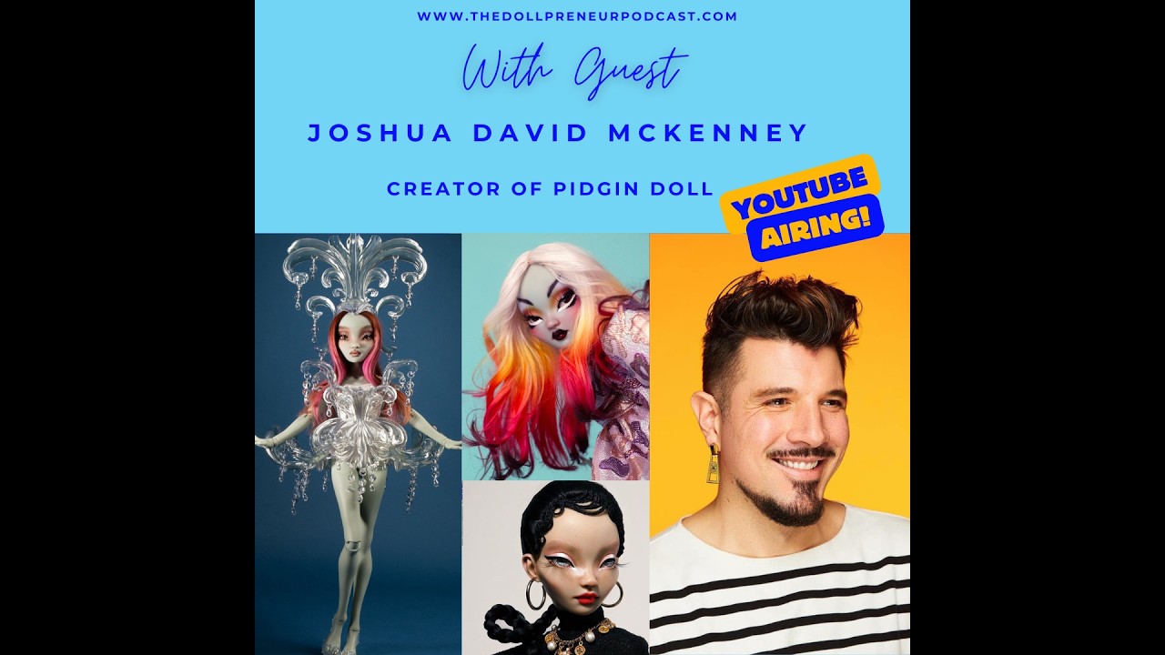 Joshua David McKenney &mdash; Fashion, Art & The Pidgin Doll Muse
