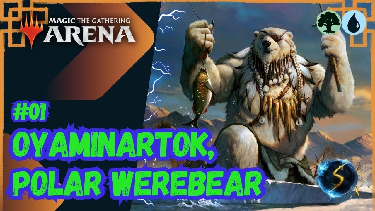 It's Showtime: Oyaminartok, Polar Werebear🌲💧#01 - MTG Arena - Historic Brawl