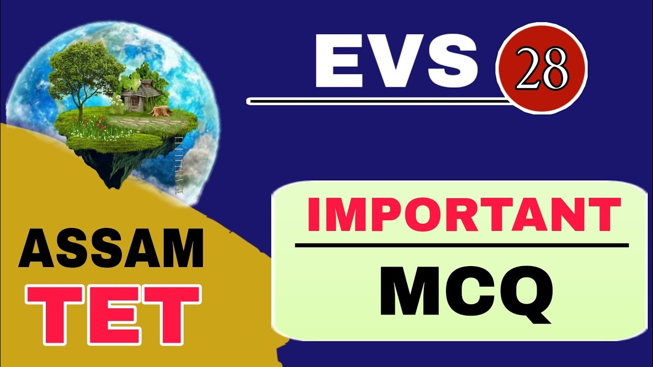 Assam TET 2021 || Important Questions (MCQ) || Environmental Studies || Video 28