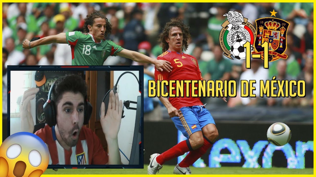 🔥 ESPAÑOL REACCIONA a MEXICO 1-1 ESPAÑA (BICENTENARIO 2010)