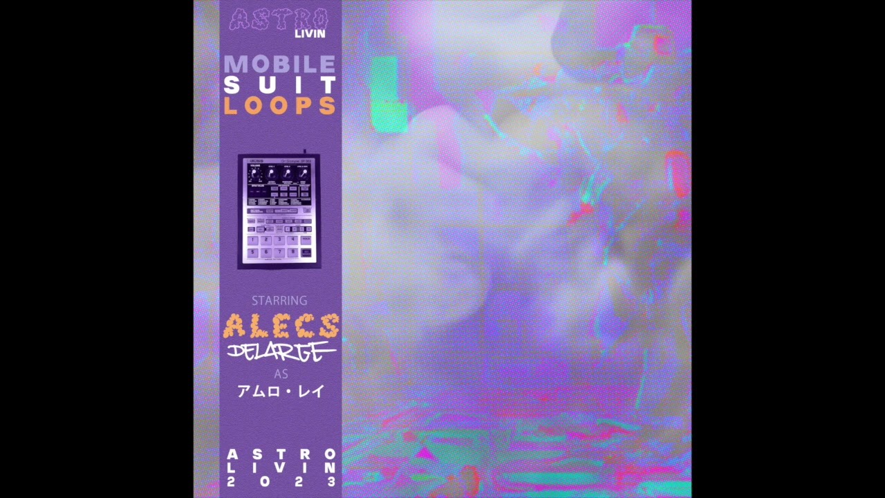 ALECS DELARGE - MOBILE SUIT LOOPS [FULL TAPE]